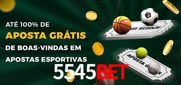 5545bet Ate 100% de Aposta Gratis